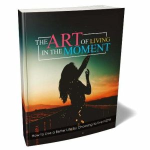 The Art Of Living In The Moment 411x480